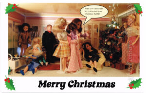 Sindy dolls partying at Christmas with Barbies enering the scene. Speech bubble states "Sorry, you can't come in - you're not in our Christmas bubble!"